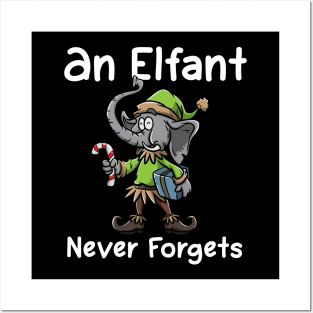 Christmas Elephant Funny Elf Costume An Elfant Never Forgets Posters and Art